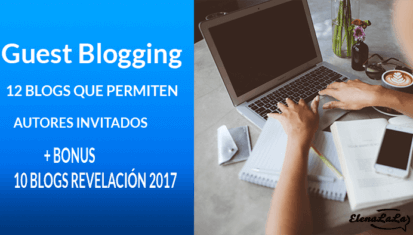 Elenalalá - Los 12 Mejores Blogs Para Hacer Guest Blogging