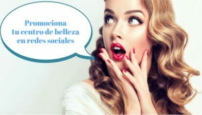Elenalalá - 10 Consejos Para Promocionar Tu Centro De Belleza En Redes Sociales