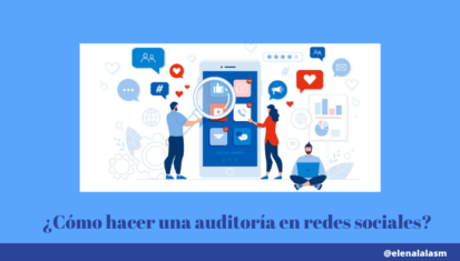 Elenalalá - Cómo Hacer Una Auditoría En Redes Sociales + Plantilla