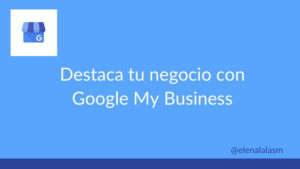 Elenalalá - Guía Google My Business 2021